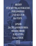 Аrchiv für mittelalterliche Philosophie und Kultur - Heft XXIX / Архив за средновековна философия и култура - Свитък XXIX - 1t